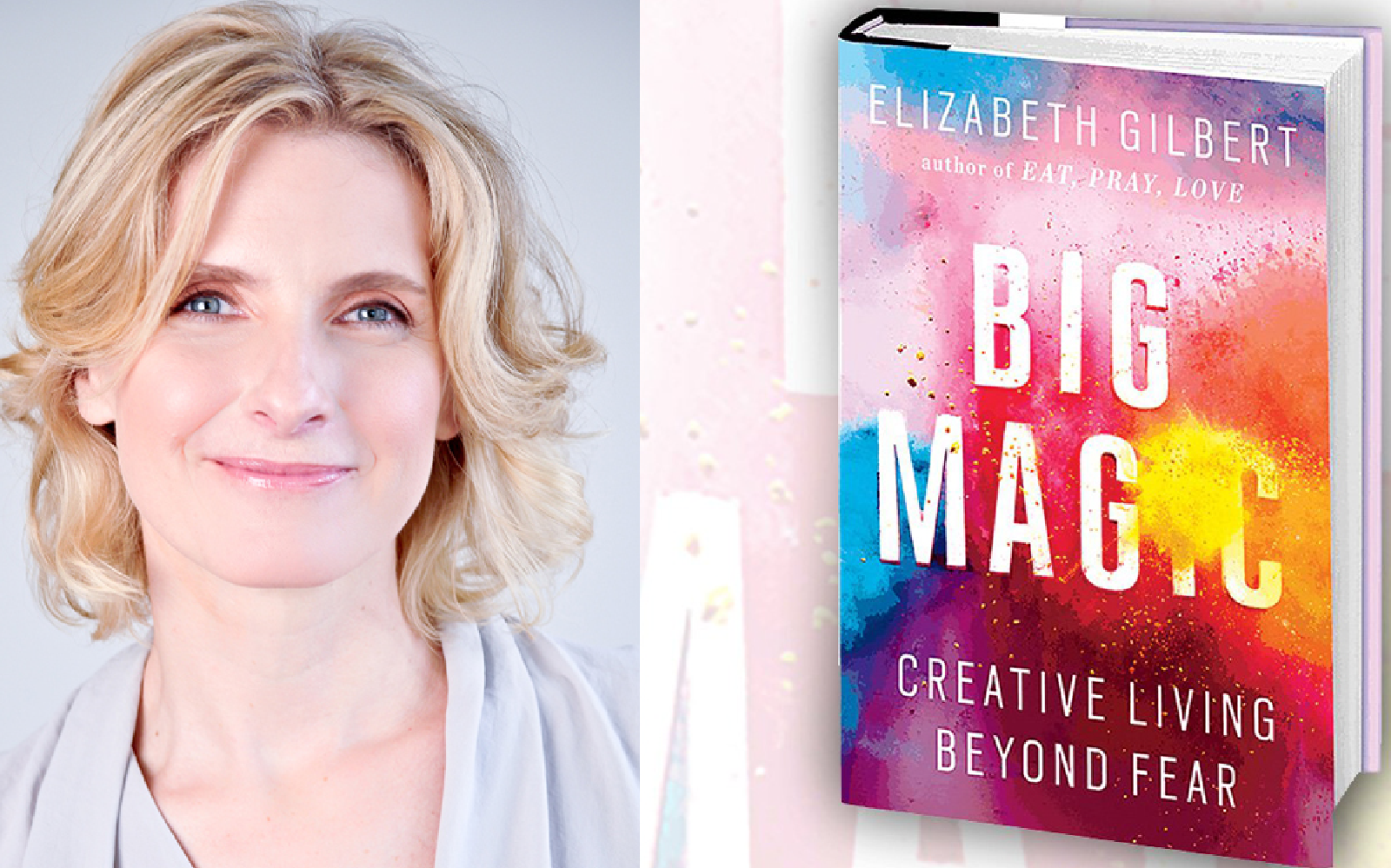 big magic creative living beyond fear by elizabeth gilbert